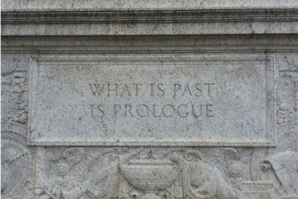 What is past is prologue