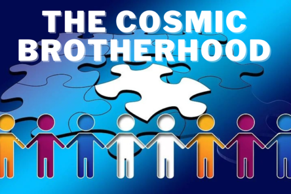 The Cosmic Brotherhood